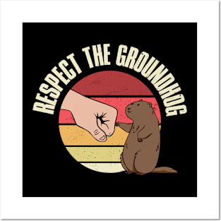 Respect The Groundhog Funny Groundhog Day Gift Posters and Art